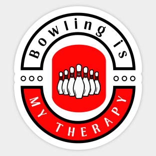 Bowling is my therapy funny motivational design Sticker